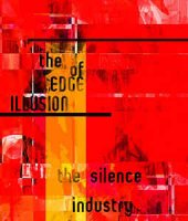 The Silence Industry - The Edge Of Illusion (2009)