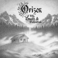 Orizen - Of Life, Death & Salvation (2015)