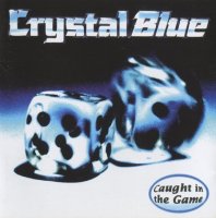 Crystal Blue - Caught In The Game (1994)