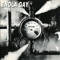 Enola Gay - Pressure (1997)