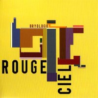 Rouge Ciel - Bryologie (2010)