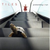 Tiles - Pretending 2 Run (2 CD) (2016)