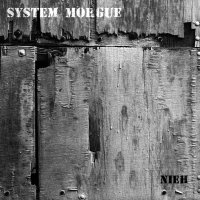 System Morgue - Nieh (2010)