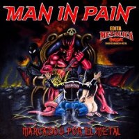 Man In Pain - Marcados Por El Metal (2013)