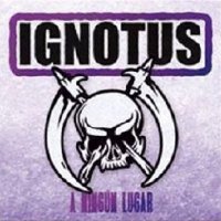 Ignotus - A Ningun Lugar (2014)