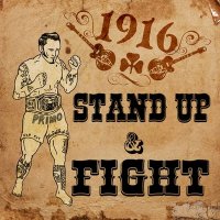 1916 - Stand Up & Fight (2013)