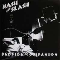 Nash The Slash - Bedside Companion (1978)