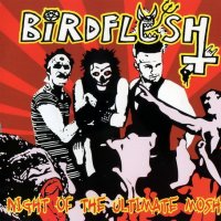 Birdflesh - Night of the Ultimate Mosh (2002)