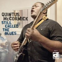 Quintus McCormick - Still Called The Blues (2012)  Lossless