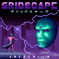 Gridscape - Jacked​-​In (2017)