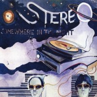 Stereo - Somewhere In The Night [2008 Re-Issued] (1985)