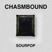 Chasmbound - Sourpop (2016)