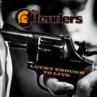 The Offenders - Lucky Enough To Live (2012)