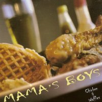 Johnny Mastro & Mama\'s Boys - Chicken & Waffles (2002)