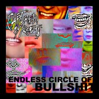 Captured! by Robots - Endless Circle of Bullshit (2017)