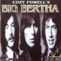 Cozy Powell\'s Big Bertha - Big Bertha: Live In Hamburg 1970 [2CD] (2002)  Lossless