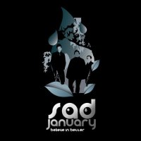 Sad January - Believe In Better (2013)