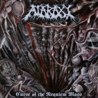 Ataraxy - Curse Of The Requiem Mass (2010)