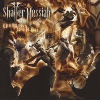 Shatter Messiah - God Burns Like Flesh (2007)