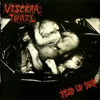 Viscera Trail - Piled Up Dead (2005)  Lossless