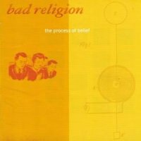 Bad Religion - The Process Of Belief (2002)