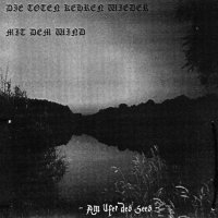 Die Toten Kehren Wieder Mit Dem Wind - Am Ufer Des Sees (2005)