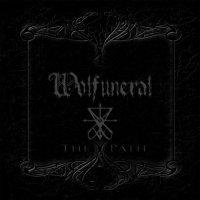 Wolfuneral - The Path (2012)