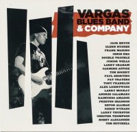 Vargas Blues Band - Vargas Blues Band & Company (2012)  Lossless