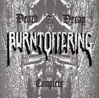 Burnt Offering - Death Decay Complete [Compilation] (1997)