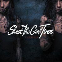 Shoot The Girl First - I Confess (Japanese Ed.) (2016)