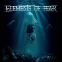 Elements Of Fear - Elements Of Fear (2014)