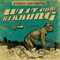 Japanische Kampfhorspiele - Welt Ohne Werbung (2014)