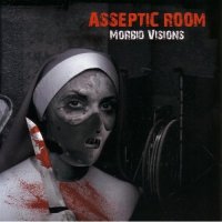 Asseptic Room - Morbid Visions (2006)