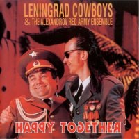 Leningrad Cowboys - Happy Together (1994)