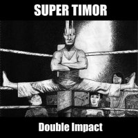 Super Timor - Double Impact (2012)