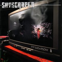 Skyscraper - T.V.Lization (2003)