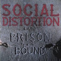 Social Distortion - Prison Bound (1988)