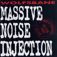 Wolfsbane - Massive Noise Injection (1993)