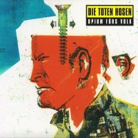 Die Toten Hosen - Opium Fürs Volk [2007 Remastered] (1996)