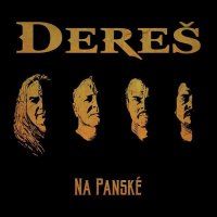 Dereš - Na Panské (2016)