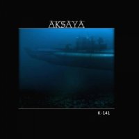 Aksaya - K-141 (2015)