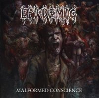 Epi-Demic - Malformed Conscience (2017)