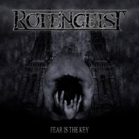 Rotengeist - Fear Is The Key (2009)