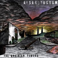 Algarothsyum - The Obsidian Towers (2014)