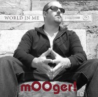 mOOger! - World In Me (2010)