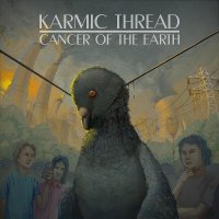 Karmic Thread - Cancer of the Earth (2014)