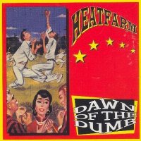 Heatfarm - Dawn Of The Dumb (1997)