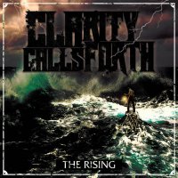Clarity Calls Forth - The Rising (2012)