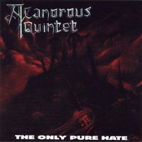 A Canorous Quintet - The Only Pure Hate (1998)