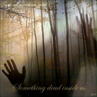 Sons Of Northern Mist - Something Dead Indide Us (2014)